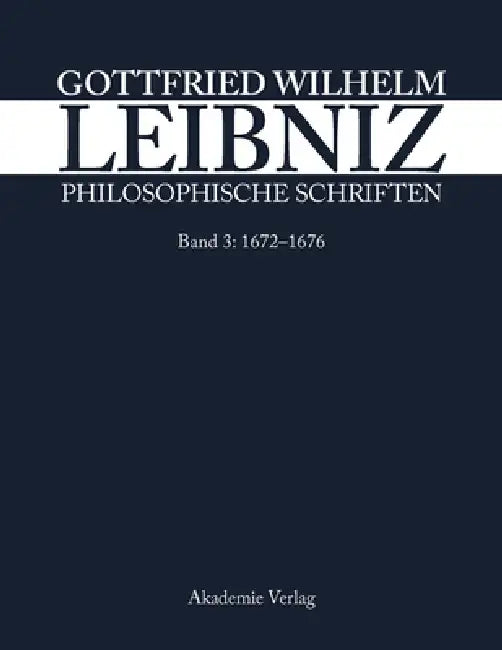 1672-1676 (English, Leibniz-Forschungsstelle Der Universität | Heinrich Schepers | Werner Schneiders)