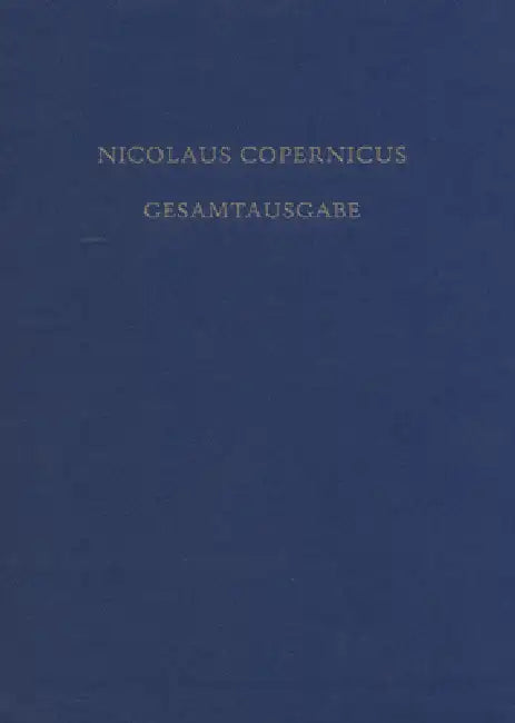 de Revolutionibus. Die Erste Deutsche Übersetzung in Der Grazer Handschrift (English, Andreas Kühne | Jürgen Hamel | Uwe Lück)