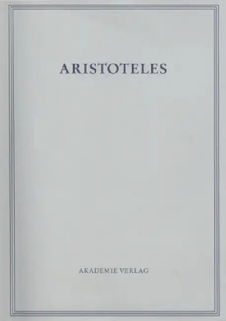 Analytica Priora. Buch I (English, Theodor Ebert | Ulrich Nortmann)