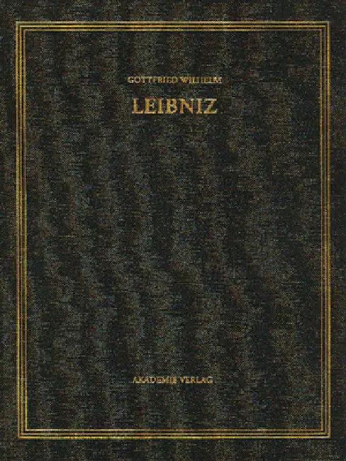 Gottfried Wilhelm Leibniz. Sämtliche Schriften und Briefe, BAND 5, 1674-1676. Infinitesimalmathemati (English, Uwe Mayer | Siegmund Probst | Heike Sefrin-Weis)