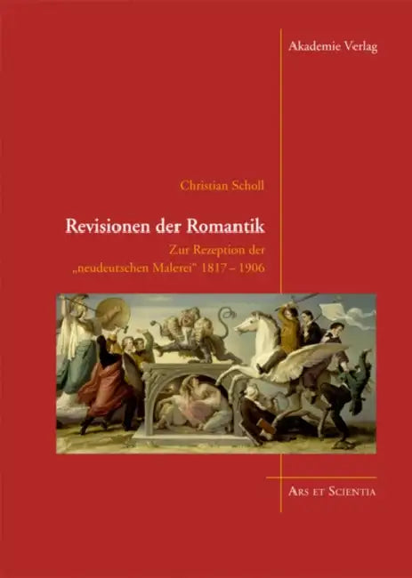 Revisionen Der Romantik (English, Christian Scholl | Kerstin Schwedes | Reinhard Spiekermann)