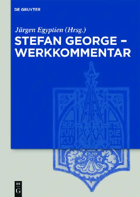 Stefan George - Werkkommentar (English, Jürgen Egyptien)