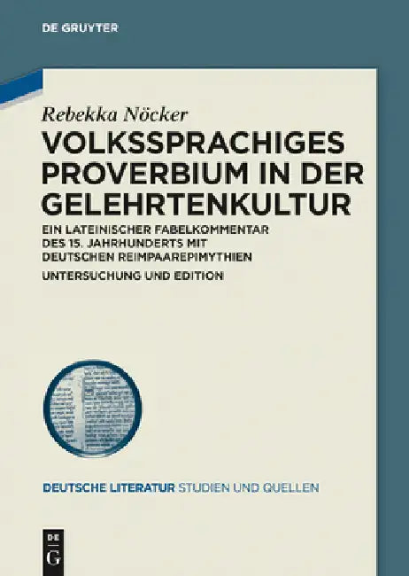 Volkssprachiges Proverbium in der Gelehrtenkultur (English, Rebekka Nöcker)