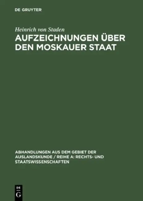 Aufzeichnungen über den Moskauer Staat (English, Heinrich Von Staden | Fritz T. Epstein)