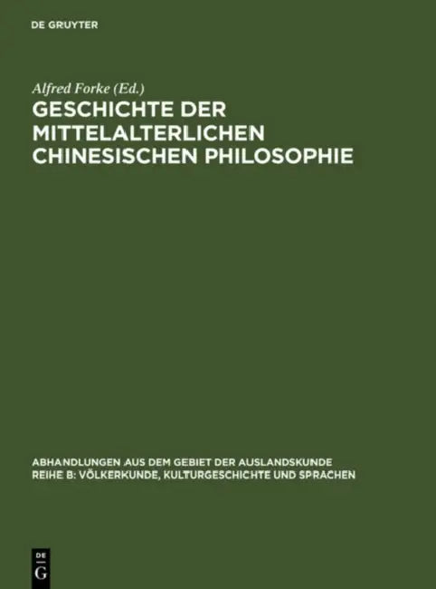 Geschichte der mittelalterlichen chinesischen Philosophie (English, Alfred Forke)