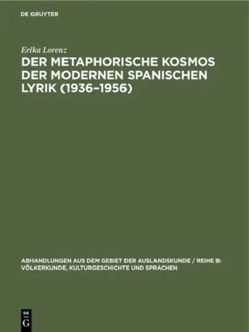 Der metaphorische Kosmos der modernen spanischen Lyrik (1936-1956) (English, Erika Lorenz)