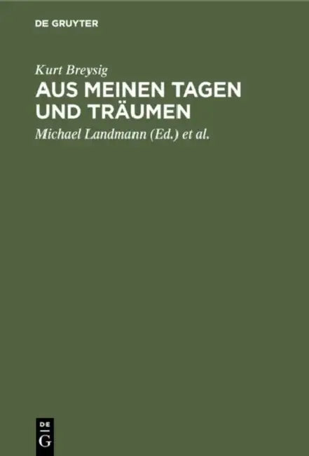 Aus meinen Tagen und Träumen (English, Kurt Breysig | Michael Landmann)