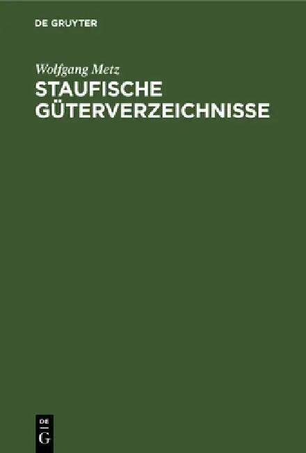 Staufische Güterverzeichnisse (English, Wolfgang Metz)