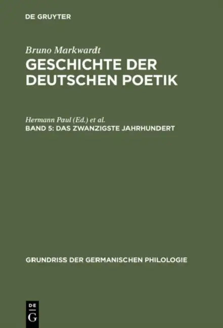 Geschichte der deutschen Poetik, Band 5, Das zwanzigste Jahrhundert (English, Bruno Markwardt)