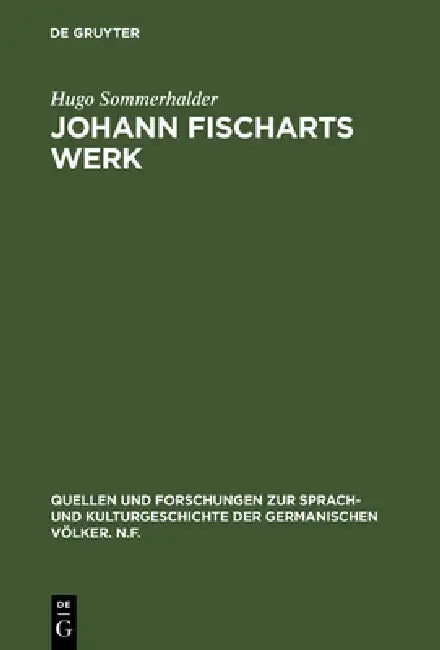 Johann Fischarts Werk (English, Hugo Sommerhalder)