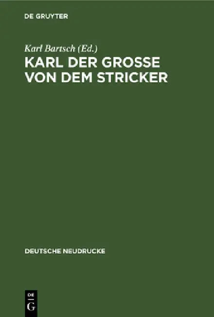 Karl der Große von dem Stricker (English, Karl Bartsch | Dieter Kartschoke)