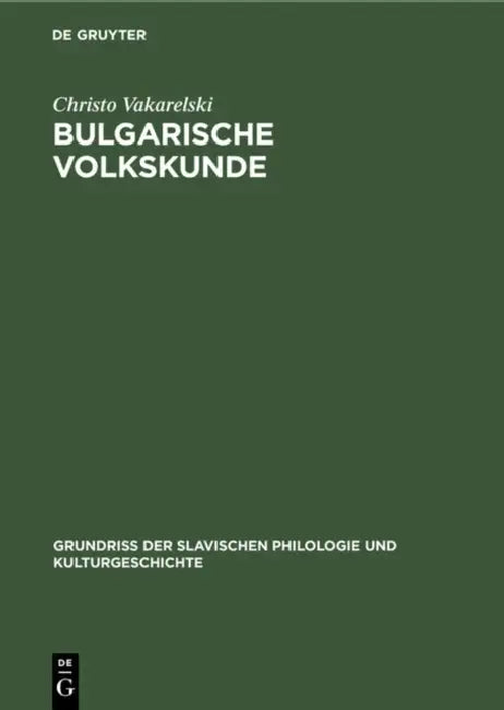 Bulgarische Volkskunde (English, Christo Vakarelski | Norbert Damerau | K. Gutschmidt)