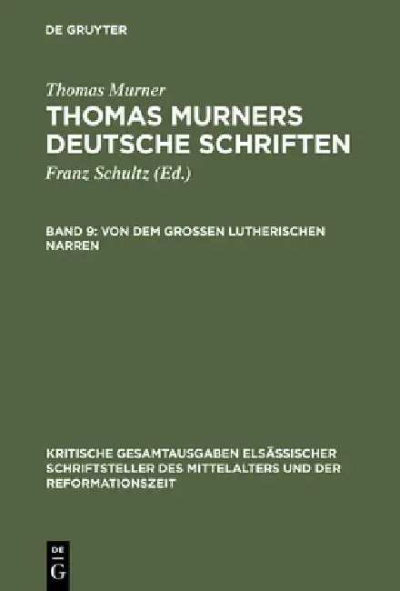 Von Dem Großen Lutherischen Narren (English, Thomas Murner | Paul Merker)