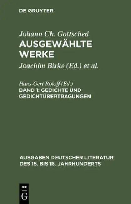 Ausgewählte Werke, Bd 1, Gedichte und Gedichtübertragungen (English, Johann Christoph Gottsched | Joachim Birke)