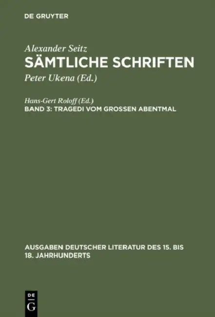 Sämtliche Schriften, Bd 3, Tragedi vom Großen Abentmal (English, Alexander Seitz | Peter Ukena)