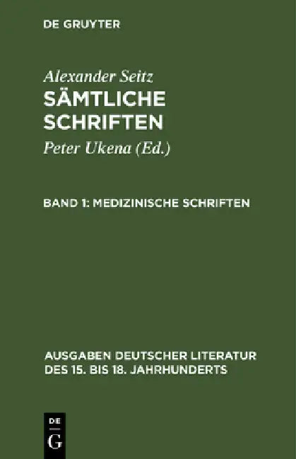 Sämtliche Schriften, Band 1, Medizinische Schriften (English, Alexander Seitz | Peter Ukena)