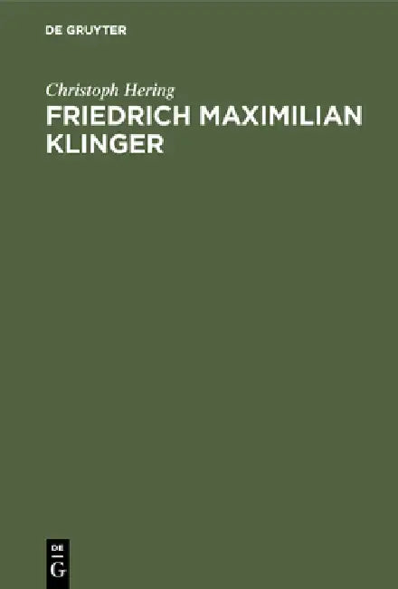 Friedrich Maximilian Klinger (English, Christoph Hering)