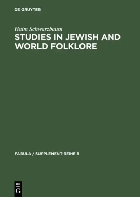 Studies in Jewish and World Folklore (English, Haim Schwarzbaum)