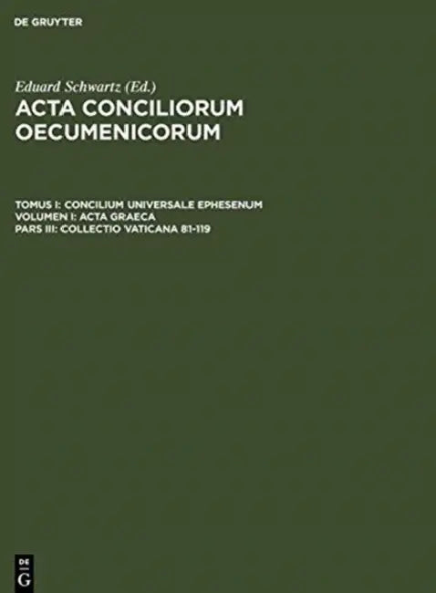 Collectio Vaticana 81-119 (English, Eduard Schwartz | Johannes Straub)