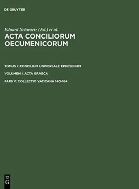 Collectio Vaticana 140-164 (English, Eduard Schwartz)