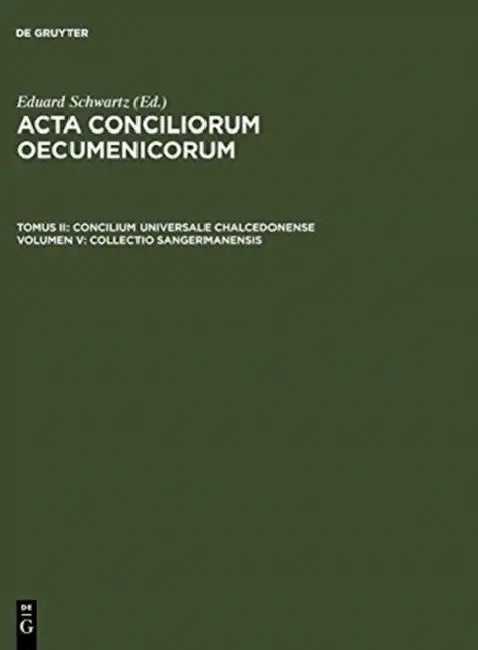 Collectio Sangermanensis (English, Eduard Schwartz | Johannes Straub)