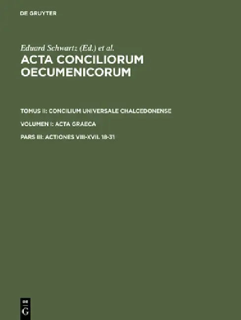 Actiones VIII-XVII. 18-31 (English, Eduard Schwartz)