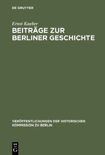 Beiträge Zur Berliner Geschichte (English, Ernst Kaeber | Werner Vogel | Johannes Schultze)