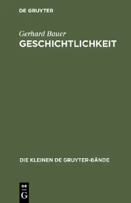Geschichtlichkeit (English, Gerhard Bauer)