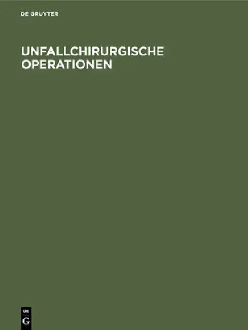Unfallchirurgische Operationen (English, No Contributor)