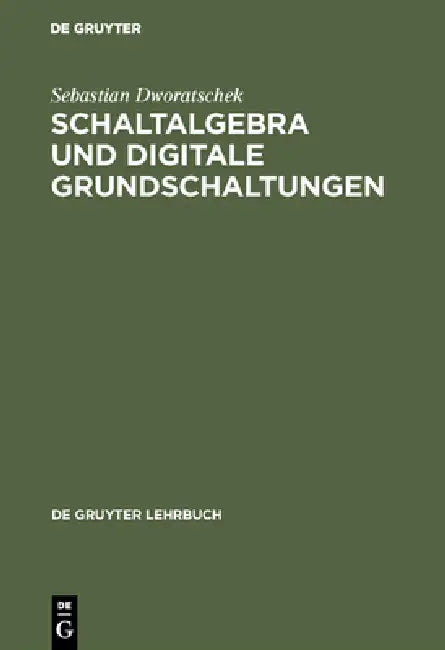 Schaltalgebra und digitale Grundschaltungen (English, Sebastian Dworatschek | Hermann Gehring)