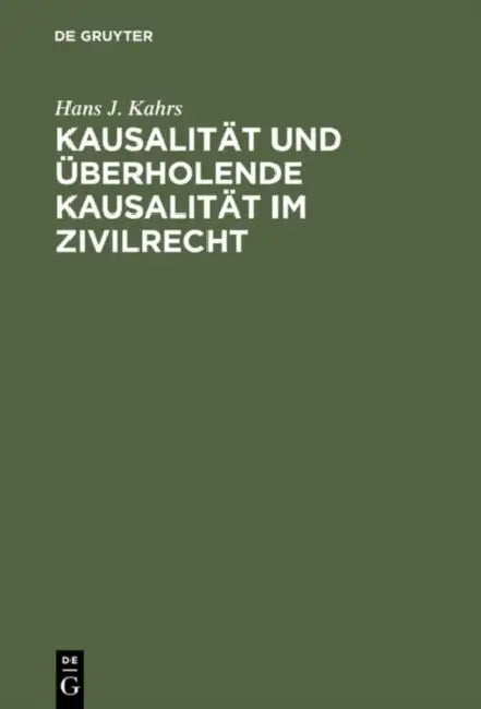 Kausalität und überholende Kausalität im Zivilrecht (English, Hans J. Kahrs)
