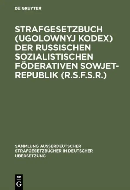 Strafgesetzbuch (Ugolownyj Kodex) der Russischen Sozialistischen Föderativen Sowjet-Republik (R.S.F. (English, Teresa Pusylewitsch)