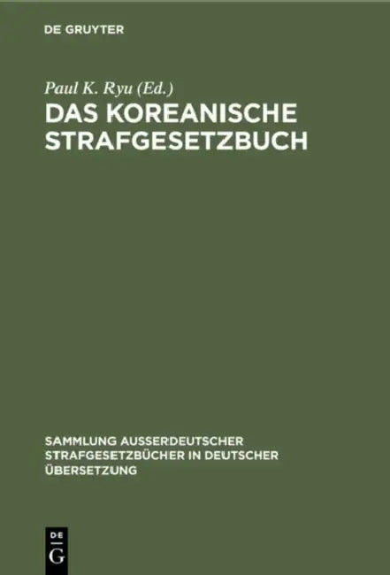 Das Koreanische Strafgesetzbuch (English, Paul K. Ryu)