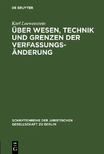 Über Wesen, Technik und Grenzen der Verfassungsänderung (English, Karl Loewenstein)