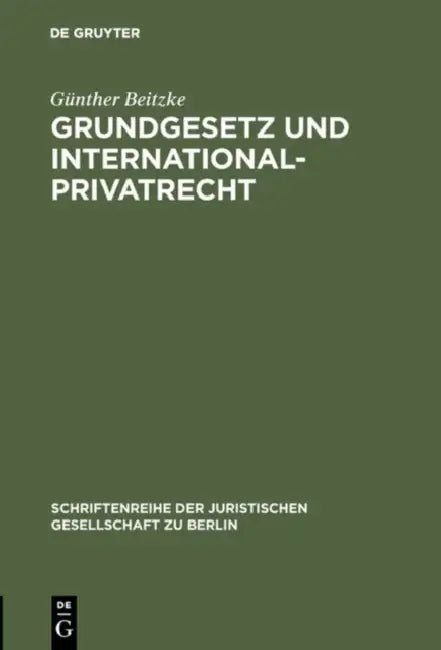 Grundgesetz und Internationalprivatrecht (English, Günther Beitzke)