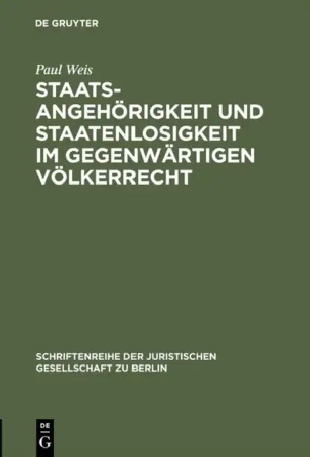 Staatsangehörigkeit und Staatenlosigkeit im gegenwärtigen Völkerrecht (English, Paul Weis)