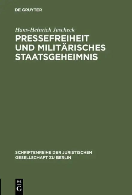 Pressefreiheit und militärisches Staatsgeheimnis (English, Hans-Heinrich Jescheck)