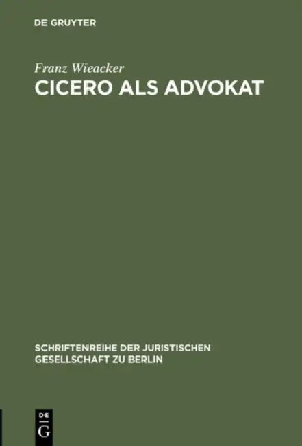 Cicero als Advokat (English, Franz Wieacker)