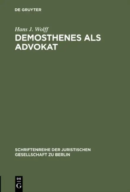 Demosthenes als Advokat (English, Hans J. Wolff)