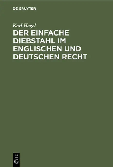 Der einfache Diebstahl im englischen und deutschen Recht (English, Karl Hagel)