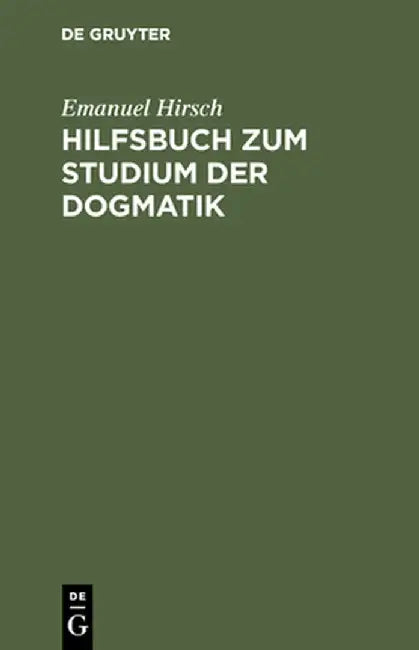 Hilfsbuch Zum Studium Der Dogmatik (English, Emanuel Hirsch)