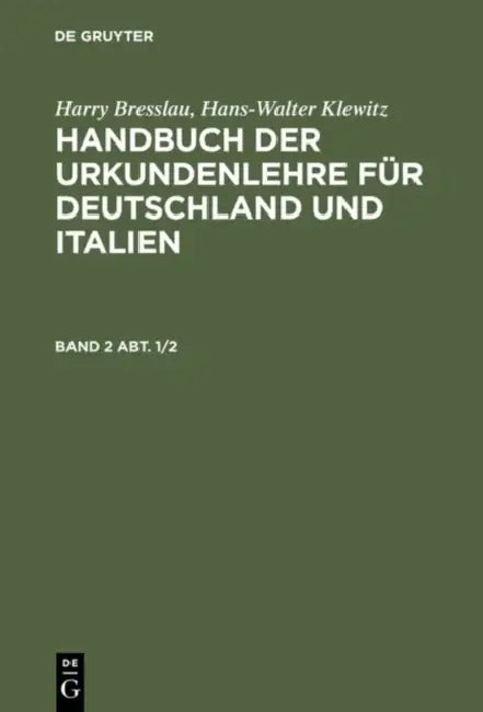 Handbuch der Urkundenlehre für Deutschland und Italien. Band 2 Abt. 1/2 (English, Hans W. Klewitz)