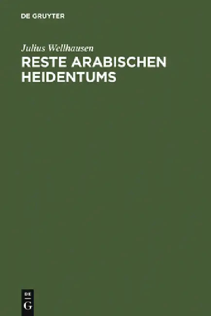 Reste arabischen Heidentums (English, Julius Wellhausen)