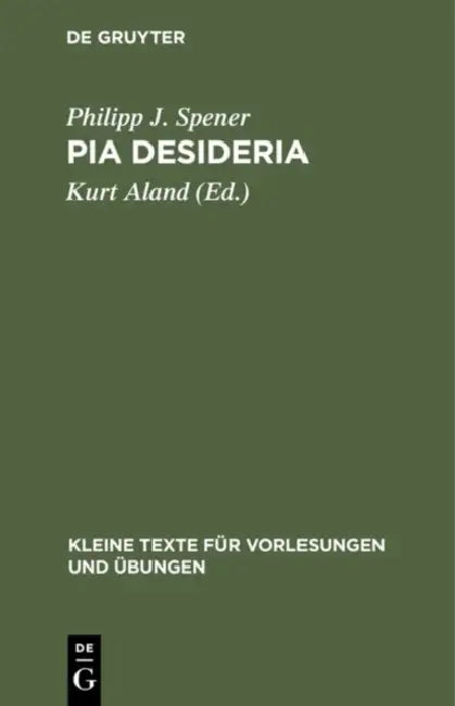 Pia Desideria (English, Philipp J. Spener | Kurt Aland)