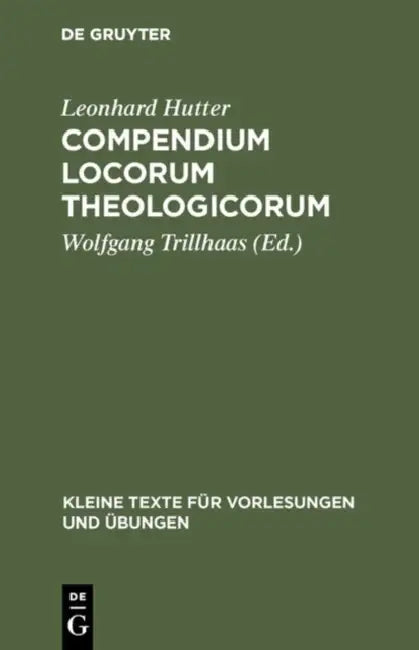 Compendium Locorum Theologicorum (English, Leonhard Hutter | Wolfgang Trillhaas)