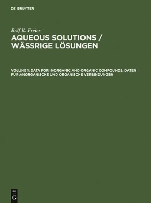 Data for Inorganic and Organic Compounds. Daten Für Anorganische Und Organische Verbindungen (English, Rolf K. Freier)
