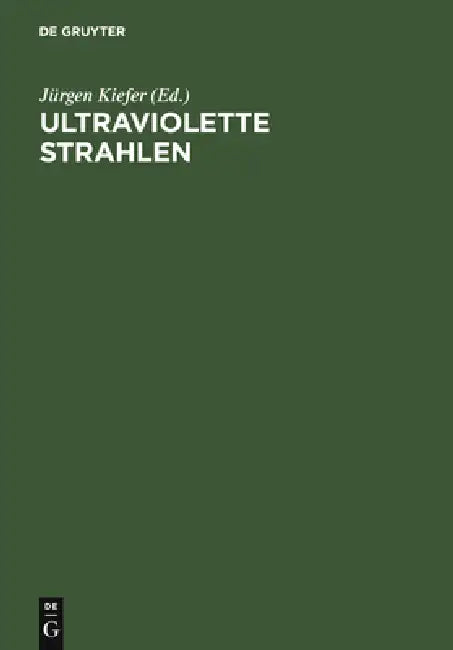 Ultraviolette Strahlen (English, Jürgen Kiefer | J. Bensel)
