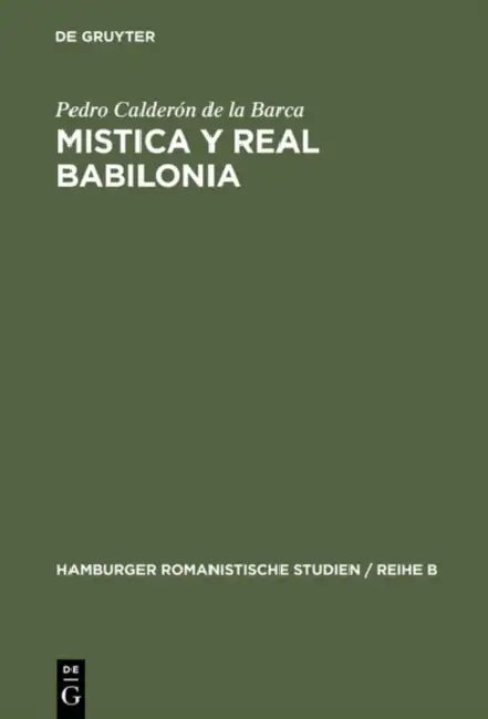 Mistica y real Babilonia (English, Pedro Calderón de la Barca | Klaus Uppendahl)