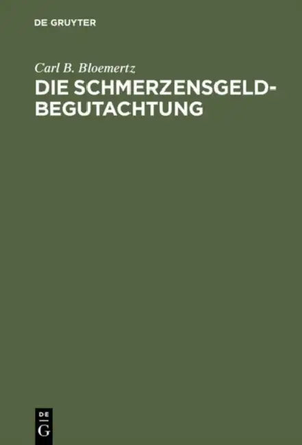 Die Schmerzensgeldbegutachtung (English, Carl B. Bloemertz)