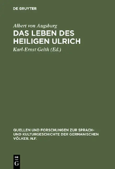 Das Leben des Heiligen Ulrich (English, Albert Von Augsburg | Karl-Ernst Geith)